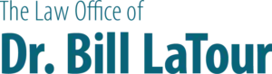 The Law Office of Dr. Bill LaTour