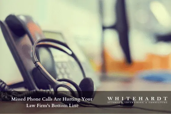 How Missed Phone Calls Are Hurting Your Law Firm’s Bottom Line